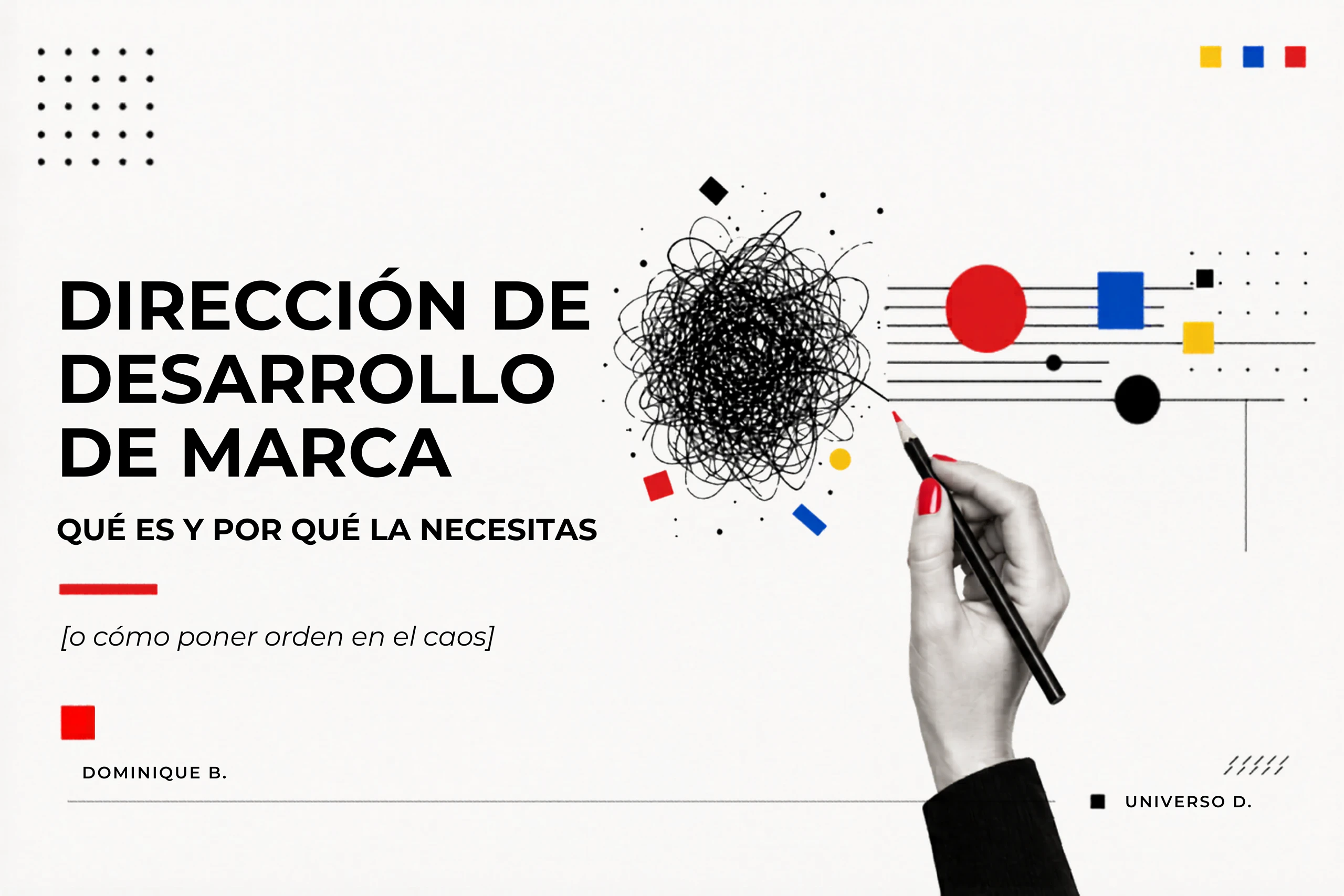 Dirección de desarrollo de marca: qué es y por qué la necesitas